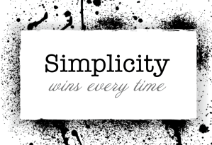 Simplicity wins every time
